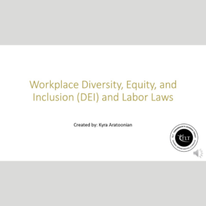Workplace Diversity, Equity, & Inclusion & Labor Laws
