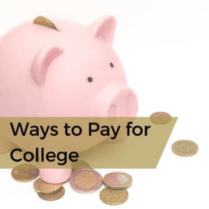 Ways to Pay for College